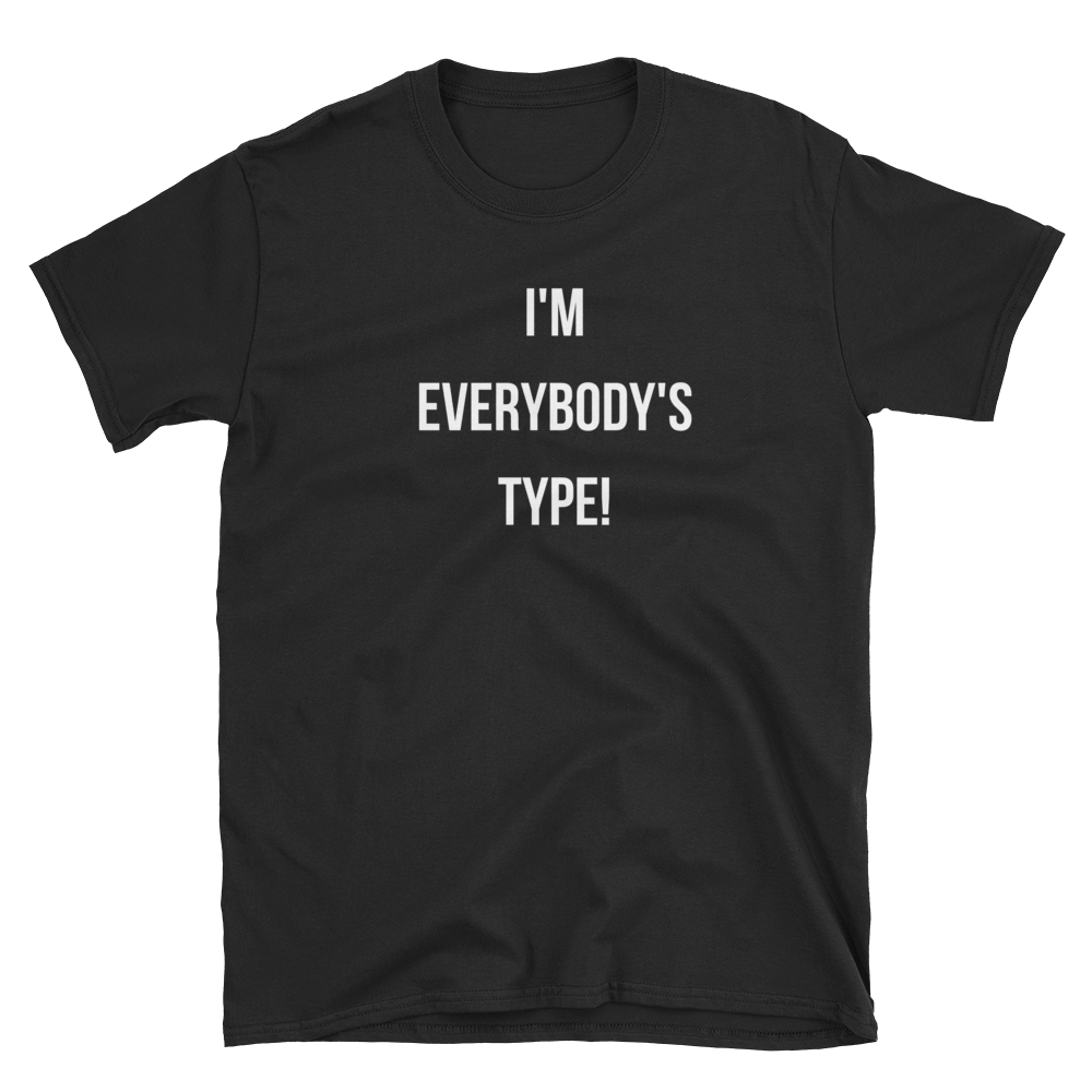"No Type" Short-Sleeve Unisex T-Shirt