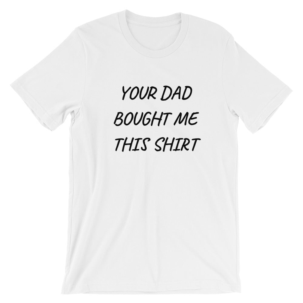 "Your Dad" Short-Sleeve Unisex T-Shirt